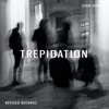 Trepidation - Single