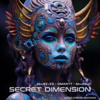 Secret Dimension - EP - Mou5ZyZZ, OMANYT & Mou5EmO