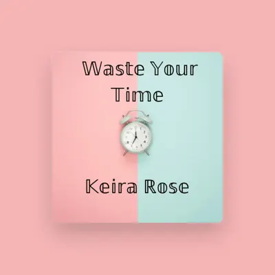 Listen to Keira Rose, watch music videos, read bio, see tour dates & more!