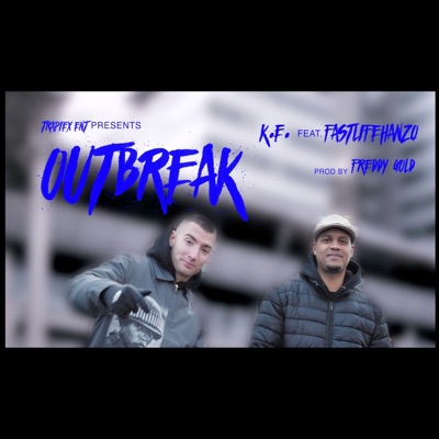 Outbreak (feat. FastlifeHanzo) - Single