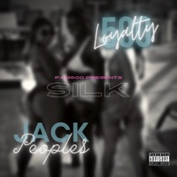 Silk (feat. Jack peoples) - Single - Loyalty500
