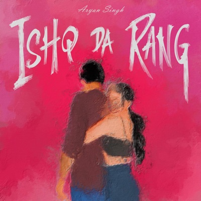 Ishq Da Rang - Single
