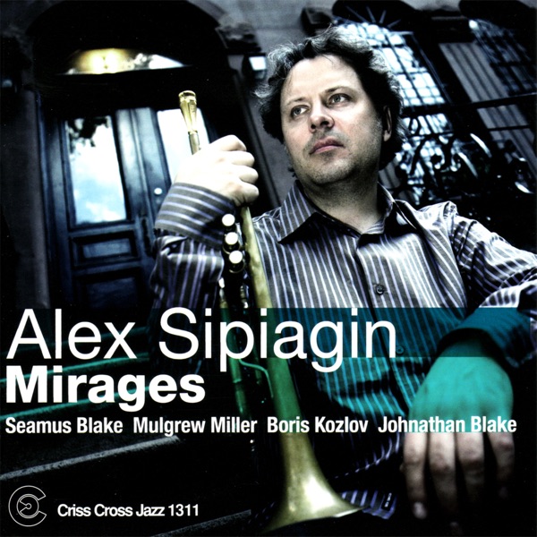 Mirages (feat. Seamus Blake, Mulgrew Miller, Boris Kozlov & Johnathan Blake)