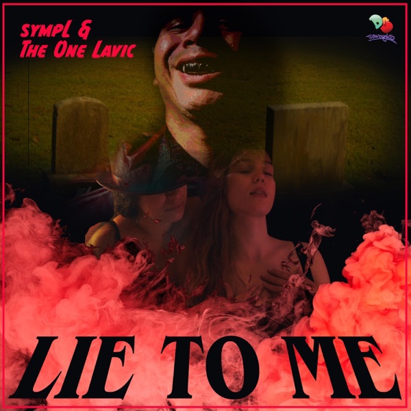 Lie To Me (feat. The One Lavic)