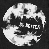 Be Better artwork