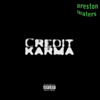 Credit Karma - Single - Preston Waters