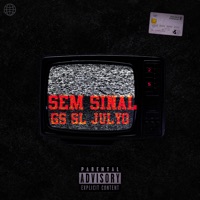 Sem Sinal - Single - GS MC, Julyo & SL