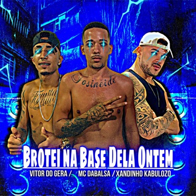 Brotei na Base Dela Ontem - Single