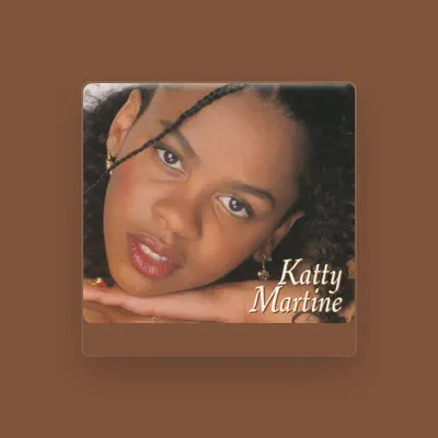 Listen to Katty Martine, watch music videos, read bio, see tour dates & more!