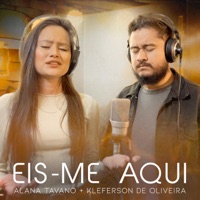 Eis-Me Aqui (feat. Kleferson de Oliveira) - Single - Alana Tavano