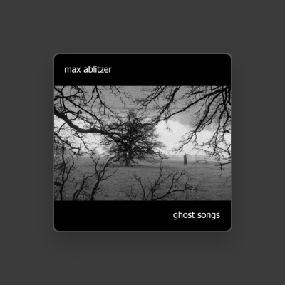 Listen to Max Ablitzer, watch music videos, read bio, see tour dates & more!