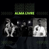 Alma Livre (feat. Youngui & Naui) - Single - Tubarão MC