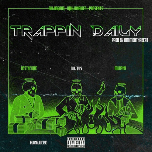 Trappin Daily (feat. Lul Tys & Murphy)