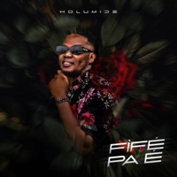 Fife Pa E - Single - Holumide