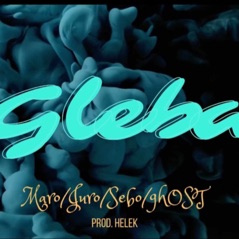 Gleba (feat. JURO, Ghost & Sebo) - Single