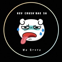 We Grove - Single - KeV Crush'Bae SA