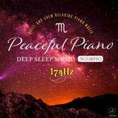 Peaceful Piano 〜DEEP SLEEP PIANO CHILL〜 Scorpio 174Hz artwork