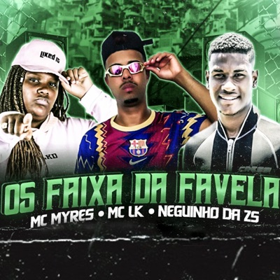Os Faixa da Favela (feat. MC Myres) - Single