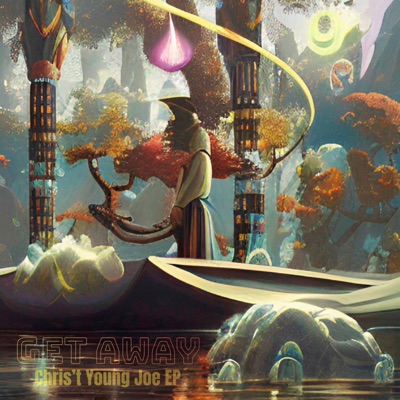 Get Away (feat. Chris't Young & Joe EP)