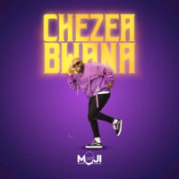 Chezea Bwana - Single - Moji Shortbabaa