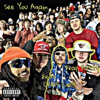 See You Again (feat. Chris Cook) - Single - Trap Fatty