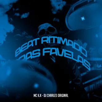 Beat Ritimado Pras Favelas - Single by Mc K.K & DJ Charles Original album reviews, ratings, credits