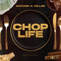 Chop Life - Single - Maycash & Kellss