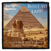 Built To Last (feat. Justin JPaul Miller, Tha IronMantis & DJ BeatsMe) - Single - Brutha Maintain
