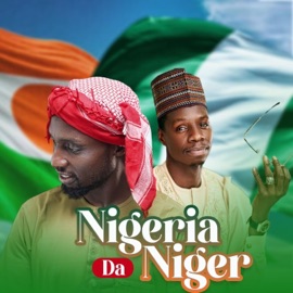 Nigeria Da Niger (feat. Nazifi Asnanic) Ado Gwanja