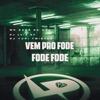 Vem pro Fode Fode Fode - Single