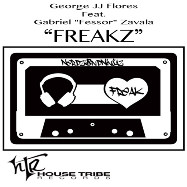Freakz (feat. Gabriel "Fessor" Zavala) - EP