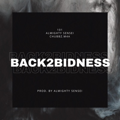 Back2Bidness (feat. 101 & Chubbz.m4a) - Single