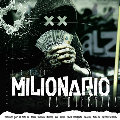 Mas Novo Milionário da Quebrada (feat. Mc Arpa, Mano sid di Repente, Ayssa, Mc Bruxo Original, Gaby ZN, Dandara Mc, Dog Boladão, Sereia Braba & Mega MC) - EP