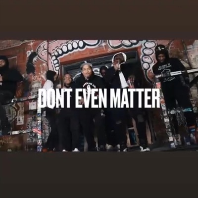 Don't Even Matter (feat. Sneaky) - Single