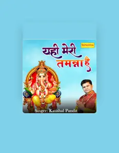 Listen to Kaushal Pandit, watch music videos, read bio, see tour dates & more!