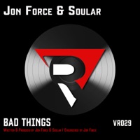 Bad Things - Single - Jon Force & Soular