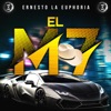 EL M7 (ERNESTO LA EUPHORIA) - Single