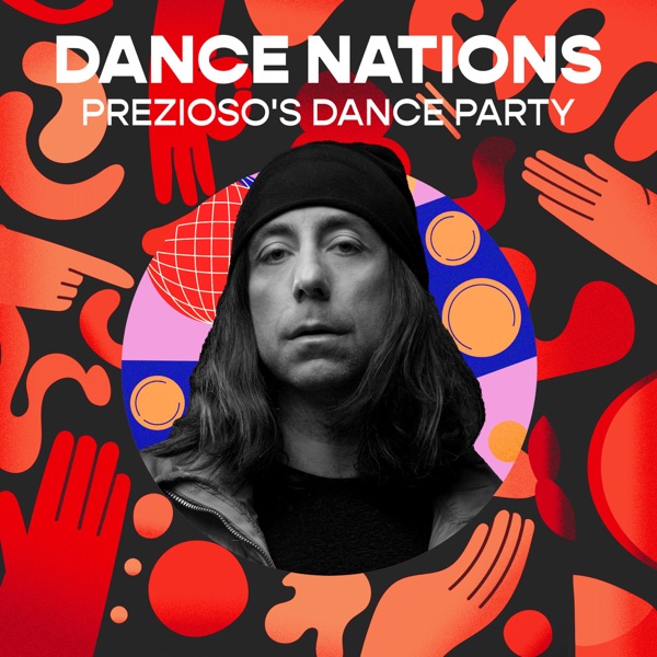 Dance Nations: Prezioso's Dance Party (DJ Mix)