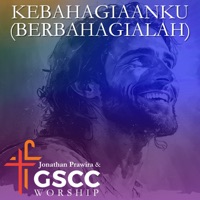 Kebahagiaanku (Berbahagialah) - Single - Jonathan Prawira, GSCC Worship & John Waworuntu