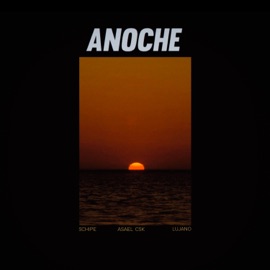 Anoche Asael csk, Schipe & LUJANO