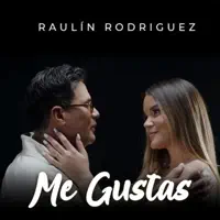ME GUSTAS — RAULIN RODRIGUEZ
