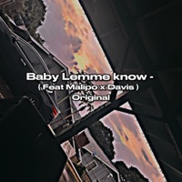Baby Lemme Know - Single - Malipo