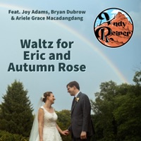 Waltz for Eric and Autumn Rose (feat. Joy Adams, Bryan Dubrow & Ariele Grace Macadangdang) - Single - Andy Reiner