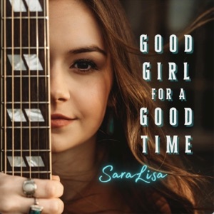 Good Girl For a Good Time - Single