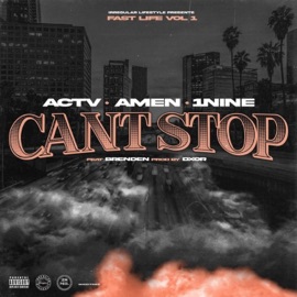 Can't Stop (feat. 1nine, Amen 28 & Brenden) Actv