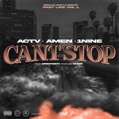 Can't Stop (feat. 1nine, Amen 28 & Brenden) - Single