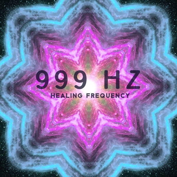 999 Hz Healing Frequency: Solfeggio Binaural Hz Tones, Healing Meditation, Relaxation, Stress Reduction, Binaural Beats for Anxiety, Depression, Migraine