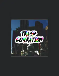 Trash Generationを聴いたり、ミュージックビデオを鑑賞したり、経歴やツアー日程などを確認したりしましょう！