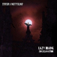 ERROR://NOTFOUND (feat. 5Dollawatuh) - Single - Lazy Raine
