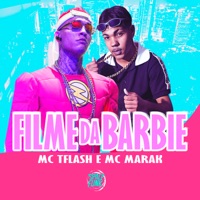 Filme da Barbie - Single - MC TFlash, MC Marak & Dj Kap